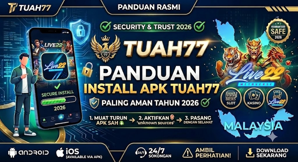 TUAH77: Panduan Install APK LIVE22 Paling Aman Tahun 2026